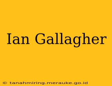 Ian Gallagher