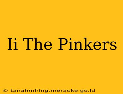 Ii The Pinkers