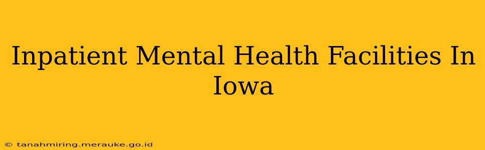 Inpatient Mental Health Facilities In Iowa