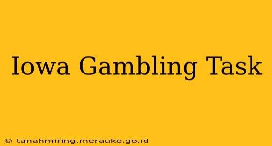 Iowa Gambling Task