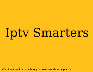 Iptv Smarters