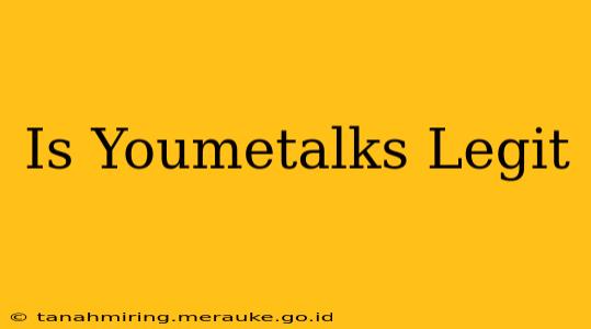 Is Youmetalks Legit
