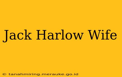 Jack Harlow Wife