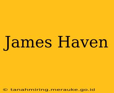 James Haven