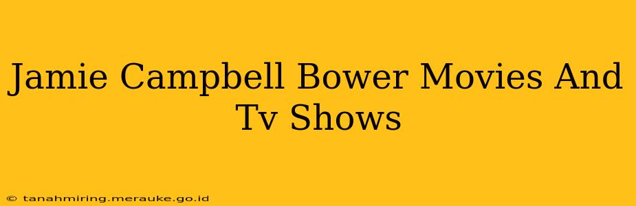 Jamie Campbell Bower Movies And Tv Shows
