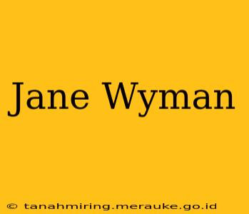 Jane Wyman