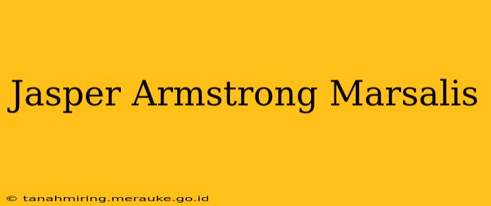 Jasper Armstrong Marsalis