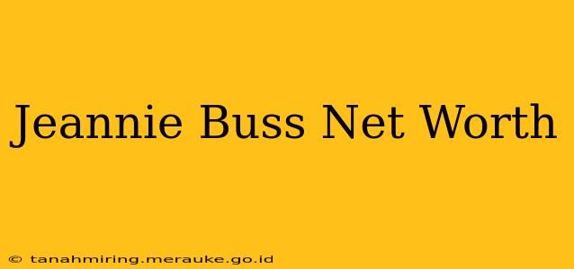 Jeannie Buss Net Worth