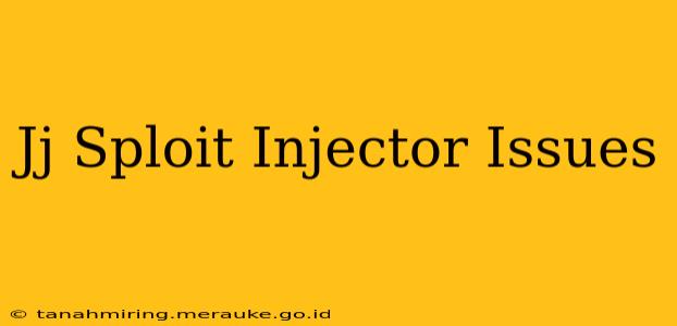 Jj Sploit Injector Issues