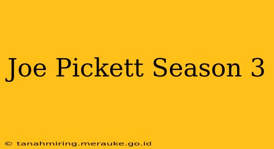 Joe Pickett Season 3