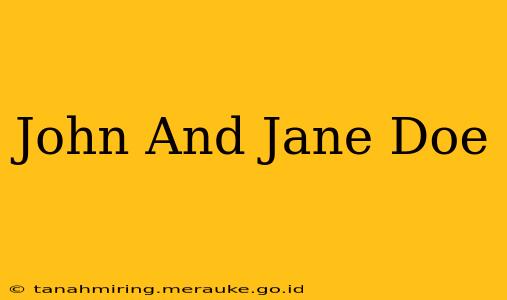 John And Jane Doe