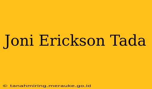 Joni Erickson Tada
