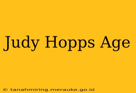 Judy Hopps Age