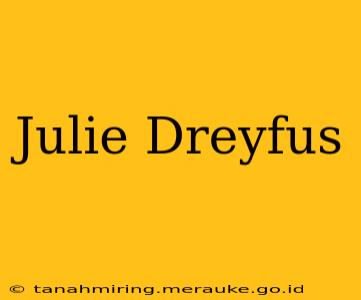 Julie Dreyfus