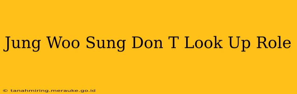 Jung Woo Sung Don T Look Up Role