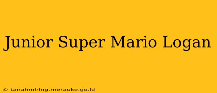 Junior Super Mario Logan