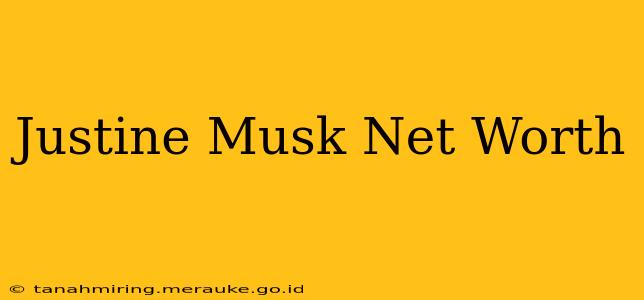 Justine Musk Net Worth