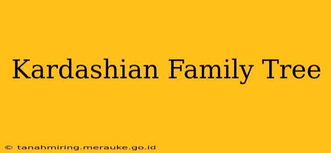 Kardashian Family Tree