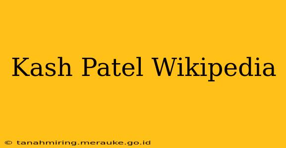 Kash Patel Wikipedia