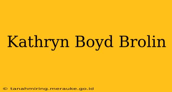 Kathryn Boyd Brolin