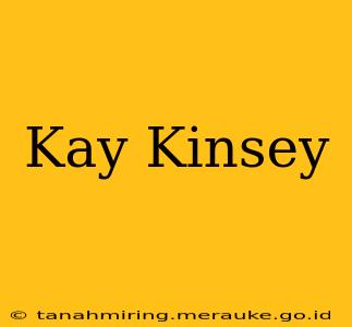 Kay Kinsey