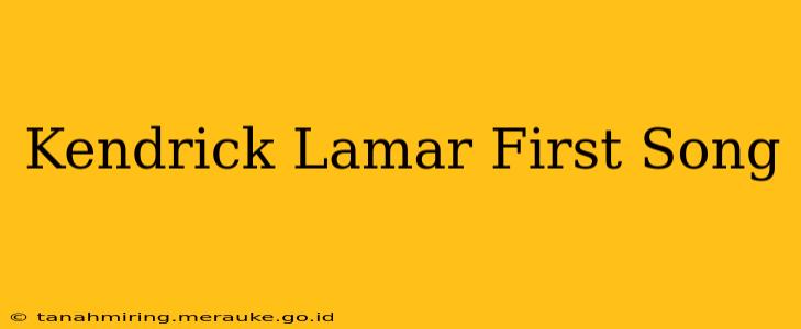 Kendrick Lamar First Song