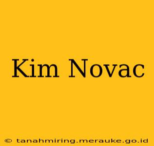 Kim Novac