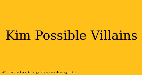 Kim Possible Villains