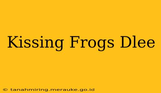 Kissing Frogs Dlee