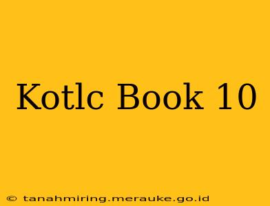 Kotlc Book 10