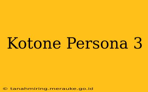 Kotone Persona 3