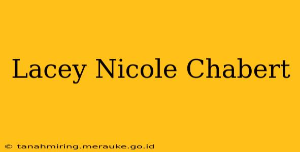 Lacey Nicole Chabert