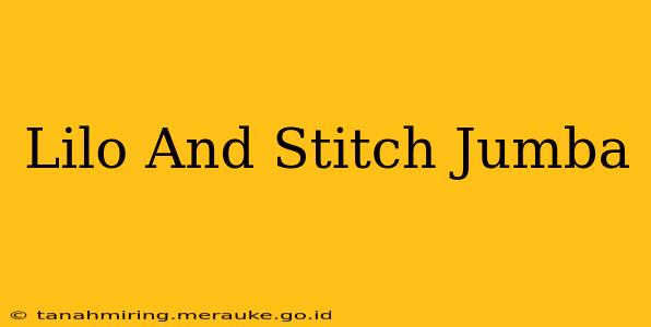 Lilo And Stitch Jumba
