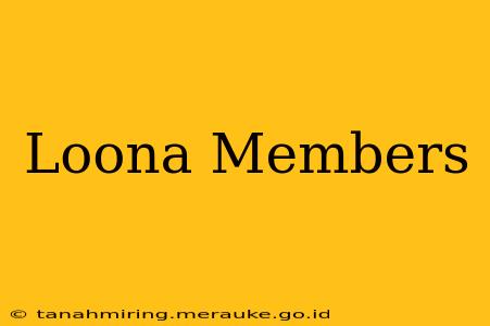 Loona Members