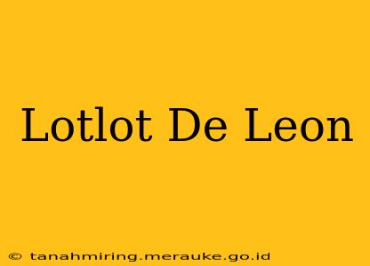 Lotlot De Leon