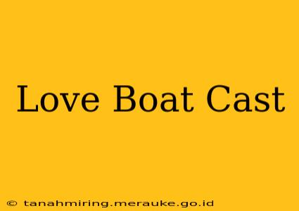 Love Boat Cast
