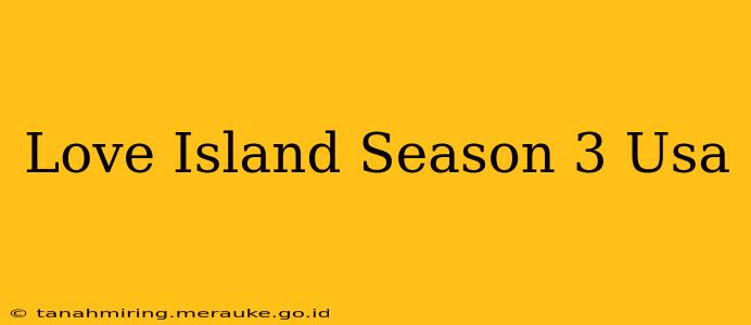 Love Island Season 3 Usa