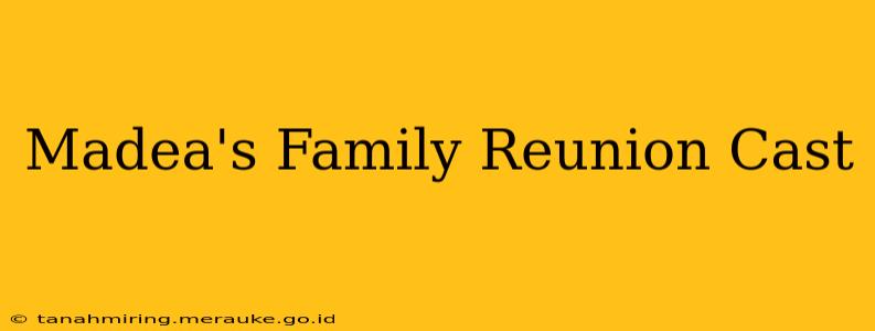 Madea's Family Reunion Cast