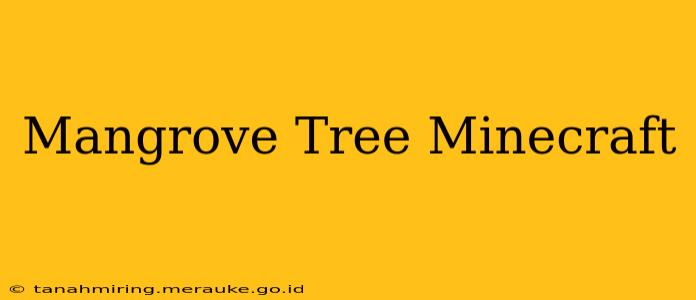 Mangrove Tree Minecraft