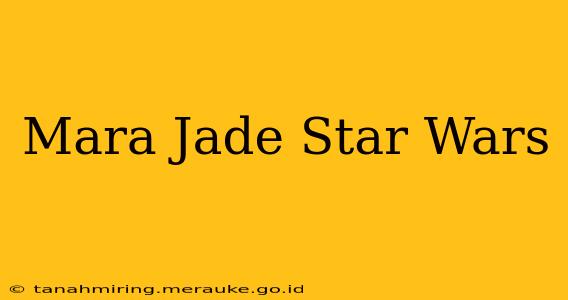 Mara Jade Star Wars