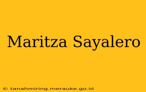 Maritza Sayalero