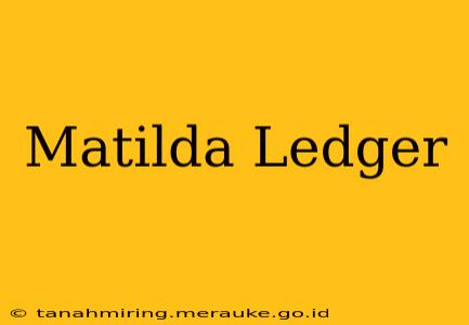 Matilda Ledger
