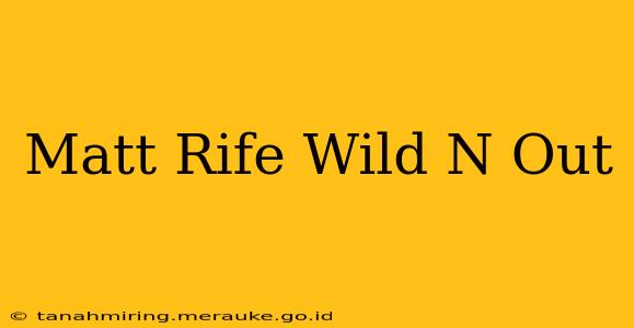 Matt Rife Wild N Out