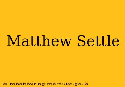 Matthew Settle