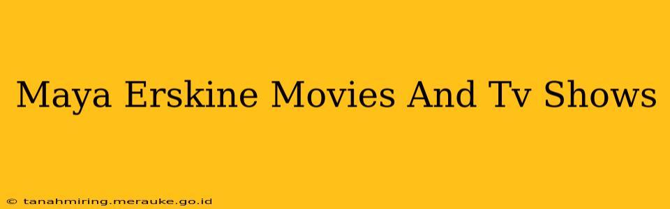 Maya Erskine Movies And Tv Shows