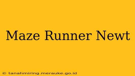 Maze Runner Newt