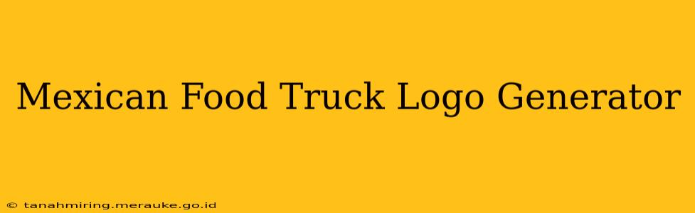 Mexican Food Truck Logo Generator