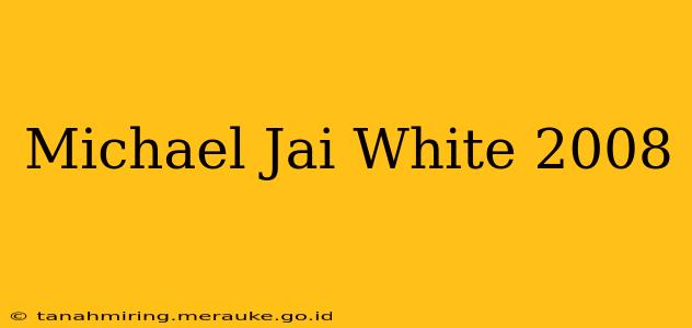 Michael Jai White 2008
