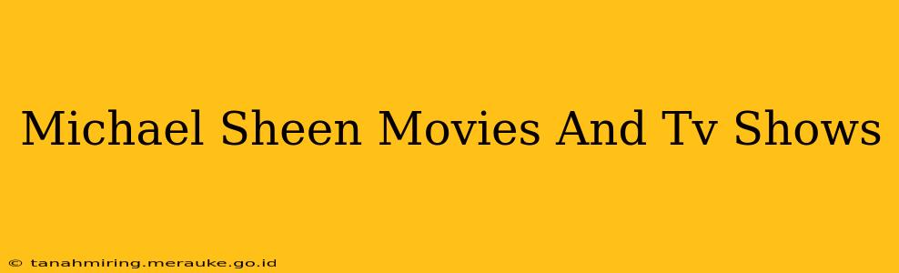 Michael Sheen Movies And Tv Shows