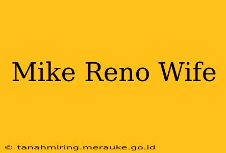 Mike Reno Wife